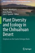 Plant Diversity and Ecology in the Chihuahuan Desert: Emphasis on the Cuatro Ci?negas Basin