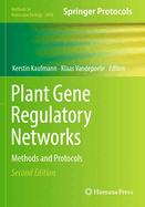 Plant Gene Regulatory Networks: Methods and Protocols