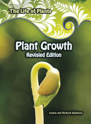 Plant Growth - Spilsbury, Louise, and Spilsbury, Richard