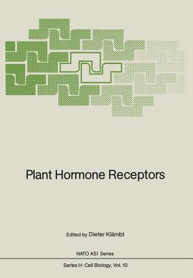 Plant Hormone Receptors - Klmbt, Dieter (Editor)