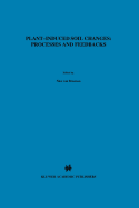 Plant-induced soil changes: Processes and feedbacks