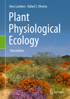 Plant Physiological Ecology - Lambers, Hans, and Oliveira, Rafael S