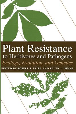 Plant Resistance to Herbivores and Pathogens: Ecology, Evolution, and Genetics - Fritz, Robert S (Editor), and Simms, Ellen L (Editor)