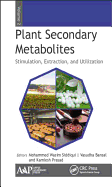 Plant Secondary Metabolites, Volume Two: Stimulation, Extraction, and Utilization