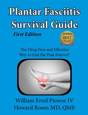 Plantar Fasciitis Survival Guide - Prowse IV, William Errol