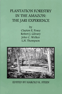 Plantation Forestry in the Amazon: The Jari Experience