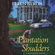 Plantation Shudders: A Cajun Country Mystery