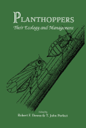 Planthoppers: Their Ecology and Management