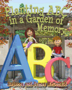 Planting ABC in a Garden of Memory: A Sami and Thomas Mind Palace for Learning the Alphabet, Utilizing Spatial Memory, an ABC Poem and ABC Games