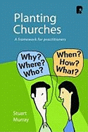 Planting Churches: A Framework for Practitioners