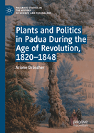 Plants and Politics in Padua During the Age of Revolution, 1820-1848