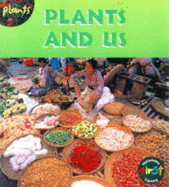 Plants and Us