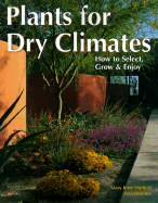 Plants for Dry Climates: How to Select, Grow and Enjoy