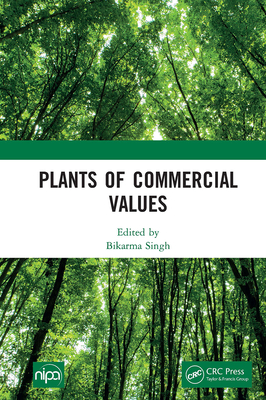 Plants of Commercial Values - Singh, Bikarma (Editor)