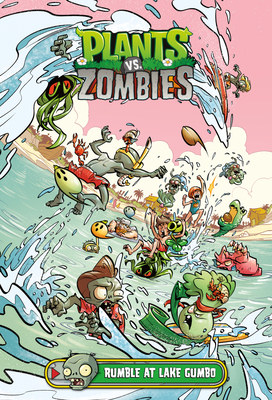 Plants vs. Zombies Volume 10: Rumble at Lake Gumbo - Tobin, Paul
