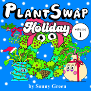 PlantSwap Holiday: Volume 1