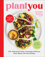Plantyou: 140+ Ridiculously Easy, Amazingly Delicious Plant-Based Oil-Free Recipes