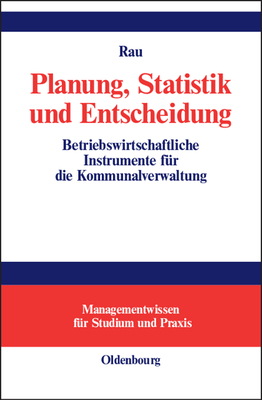 Planung, Statistik und Entscheidung - Rau, Thomas, M.D.