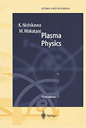 Plasma Physics: Basic Theory with Fusion Applications