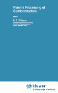 Plasma Processing of Semiconductors