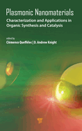 Plasmonic Nanomaterials: Characterization and Applications in Organic Synthesis and Catalysis