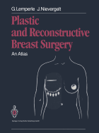 Plastic and Reconstructive Breast Surgery: An Atlas