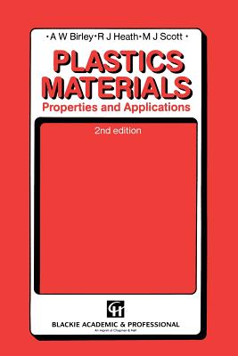 Plastic Materials: Properties and Applications - Birley (Editor)