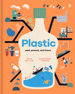 Plastic: Past, Present, and Future - Kim, Eun-Ju, and Comfort, Joungmin Lee (Translated by)