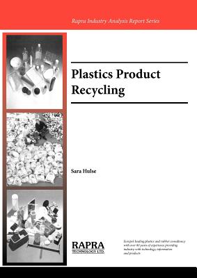 Plastic Products Recycling: Technology and Market Trends - Hulse, Sara