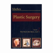 Plastic Surgery: The Face, Part 1, Volume 2