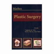 Plastic Surgery: Tumors of the Head & Neck, Volume 5