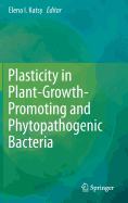 Plasticity in Plant-Growth-Promoting and Phytopathogenic Bacteria