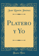 Platero y Yo (Classic Reprint)