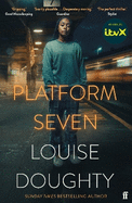 Platform Seven: From the writer of BBC smash hit drama 'Crossfire'