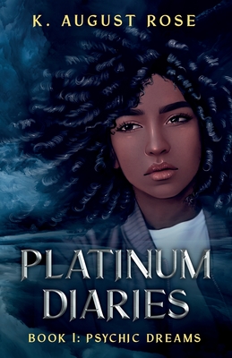 Platinum Diaries - Rose, K August