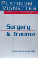 Platinum Vignettes: Surgery & Trauma: Ultra-High Yield Clinical Case Scenarios for USMLE Step 2
