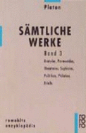 Platon. S?mtliche Werke Bd. 3: Kratylos, Parmenides, Theaitetos, Sophistes, Politikos, Philebos, Briefe. ?bers. V. Friedrich Schleiermacher