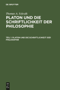 Platon Und Die Schriftlichkeit Der Philosophie: Interpretationen Zu Den Fr?hen Und Mittleren Dialogen