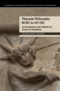 Platonist Philosophy 80 BC to Ad 250: An Introduction and Collection of Sources in Translation