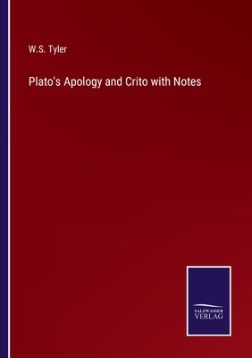 Plato's Apology and Crito with Notes - Tyler, W S