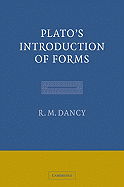 Plato's Introduction of Forms - Dancy, R M, and R M, Dancy