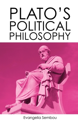 Plato's Political Philosophy - Sembou, Evangelia