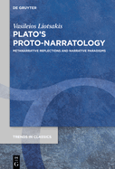 Plato's Proto-Narratology: Metanarrative Reflections and Narrative Paradigms