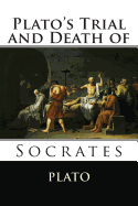 Plato's Trial and Death of Socrates