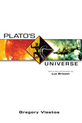 Plato's Universe: With a New Introduction by Luc Brisson - Vlastos, Gregory, and Brisson, Luc (Introduction by)