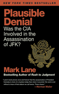 Plausible Denial: Was the CIA Involved in the Assassination of JFK?