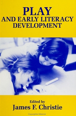 Play and Early Literacy Development - Christie, James F (Editor)