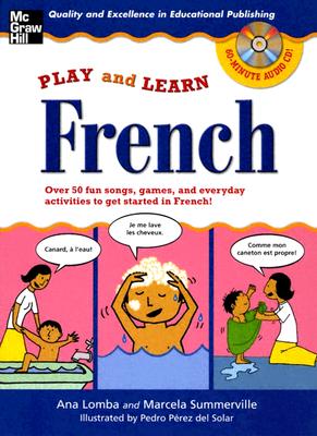 Play and Learn French - Lomba, Ana, and Summerville, Marcela, and Gungor, Corinne (Translated by), and Zollman, Rob (Producer)