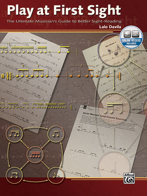 Play at First Sight: The Ultimate Musician's Guide to Better Sight-Reading, Book & Online Audio - Davila, Lalo