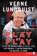 Play by Play: Calling the Wildest Games in Sports - From SEC Football to College Basketball, the Masters and More